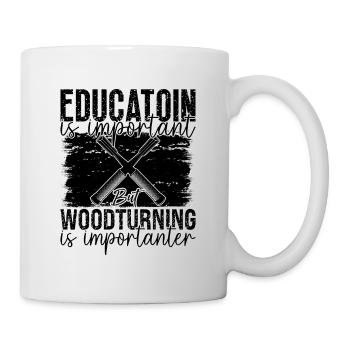 Education Is Important But Woodworker Woodturner - Mug - white - Right