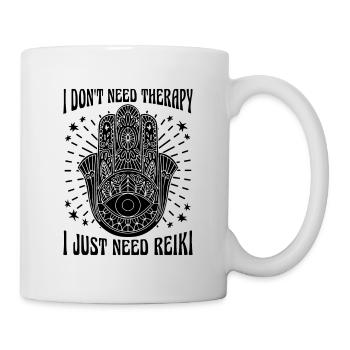 Je n’ai pas besoin de thérapie, je ne fais que guérir le maître Reiki - Mug blanc - blanc - Droite