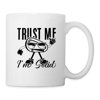 Trust Me I'm Solid Mountain Sports Rock Climber - Tasse - Weiß - Rechts