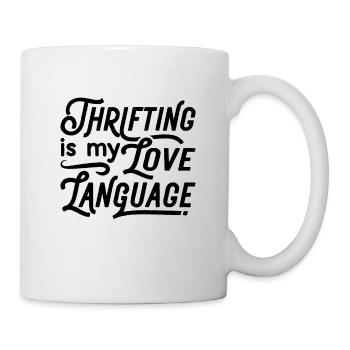Thrifting Is My Love Language Second Hand Thrifter - Mug - white - Right