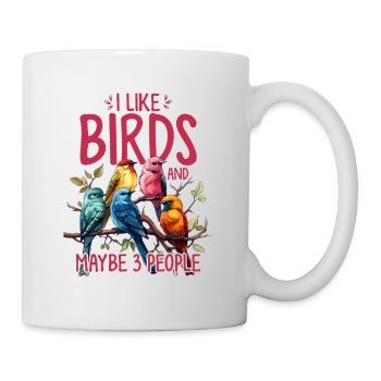 I Like Birds and Maybe 3 People Funny Birding - Mug - white - Right