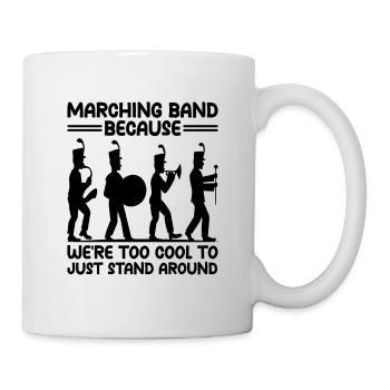 Marching Band Sayings Funny Marching Instruments - Mug - white - Right