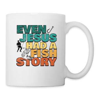 Fishing Fishing Angler Even Jesus Had A Fish Story - Mug - white - Right