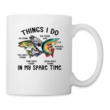 Fishing Fishing Angler Things I Do In My Spare Time - Mug - white - Right