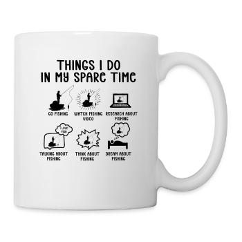 Fishing Fishing Angler Things I Do In My Spare Time - Mug - white - Right