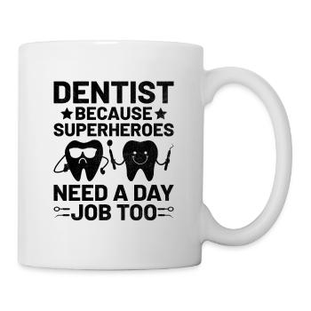 Dentist Because Superheroes Need A Day Job Too Den - Mug - white - Right