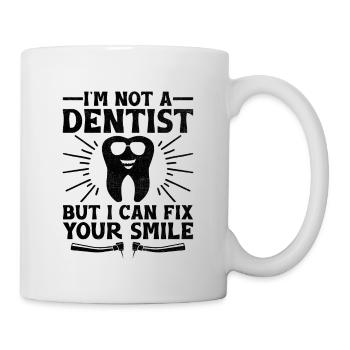 I'm Not A Dentist But I Can Fix Your Smile Dentist - Mug - white - Right