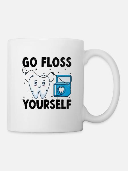Allez utiliser la soie dentaire vous-même Dentiste Dentiste dentaire - Mug blanc - blanc