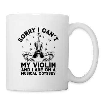 Tut mir leid, dass ich meine Geige nicht kann und ich bin auf einer Musical-Ody - Tasse - Weiß - Rechts