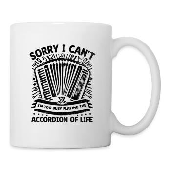 Sorry I Can't I'm Too Busy Playing The Accordion O - Mug - white - Right