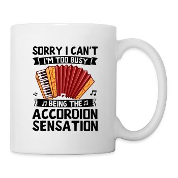 Tut mir leid, ich kann nicht, ich bin zu sehr damit beschäftigt, der Akkordeon-Sen zu sein - Tasse - Weiß - Rechts