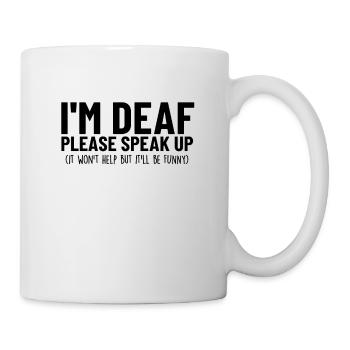 I'm Deaf Hearing Loss Finger Spelling Funny Deaf - Mug - white - Right