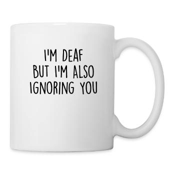 Ich bin taub Hörgerät Finger Buchstabieren Schwer Von - Tasse - Weiß - Rechts