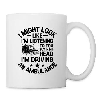 Mais dans ma tête, je conduis un ambulancier Par - Mug blanc - blanc - Droite