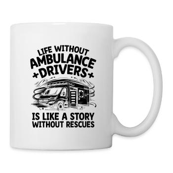 La vie sans ambulanciers, c’est comme une histoire EMS - Mug blanc - blanc - Droite