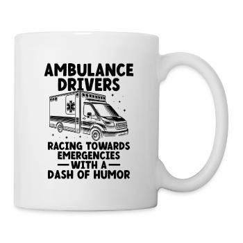 Ambulance Drivers Racing Towards Emergencies EMS D - Mug - white - Right