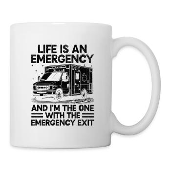 Das Leben ist ein Notfall Und ich bin der Eine mit dem Emer - Tasse - Weiß - Rechts