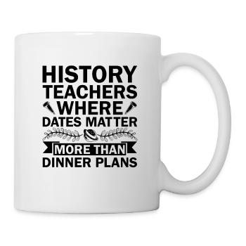 Geschichtslehrer Lustige Geschichtslehrer Sprüche - Tasse - Weiß - Rechts