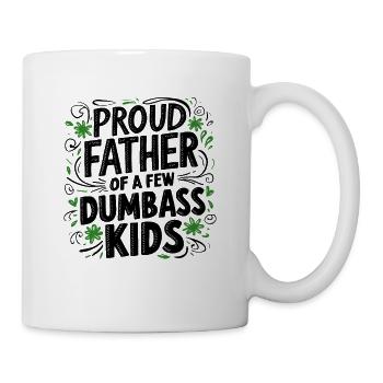 Papa Fun Geschenkidee Father Of A Few Dumbass Kids - Tasse - Weiß - Rechts