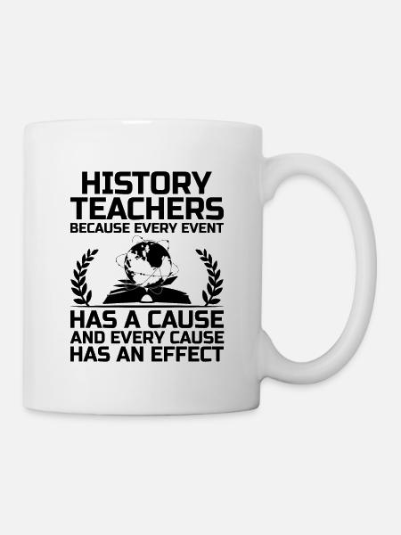 Geschichtslehrer Lustige Geschichtslehrer Sprüche - Tasse - Weiß