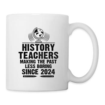 Professeur d’histoire depuis 2024 Funny Historical Teache - Mug blanc - blanc - Droite