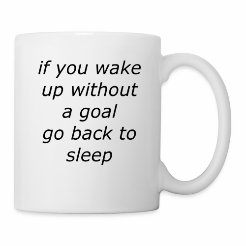 wake up with a goal - Mok