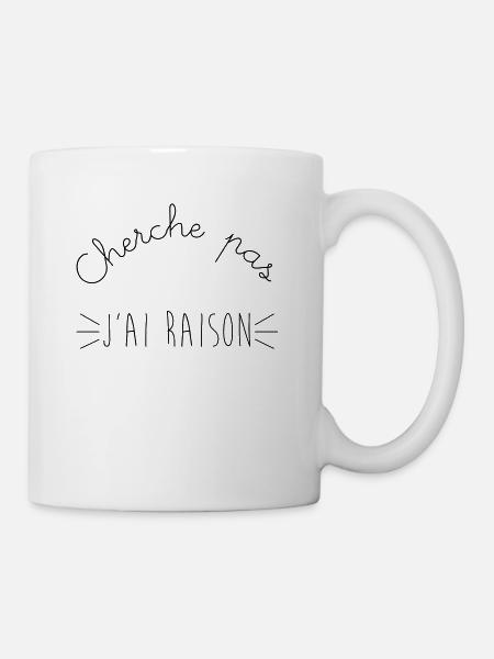 Cherche pas j'ai raison - Mug blanc - blanc