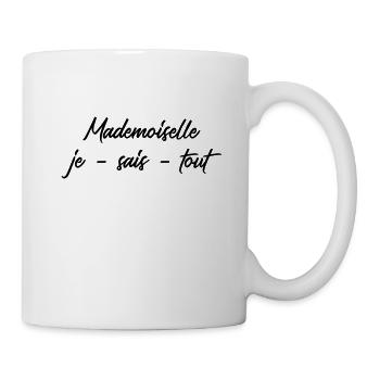 MADEMOISELLE JE SAIS TOUT FRANÇAIS FRANÇAIS - Mug blanc - blanc - Droite