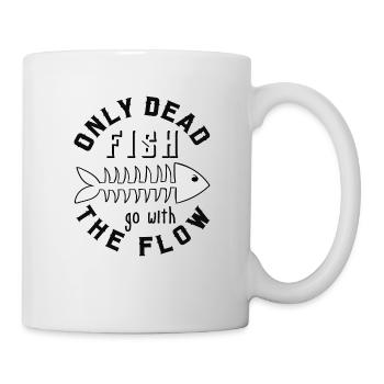 only dead fish go with the flow, Geschenk - Mug blanc - blanc - Droite