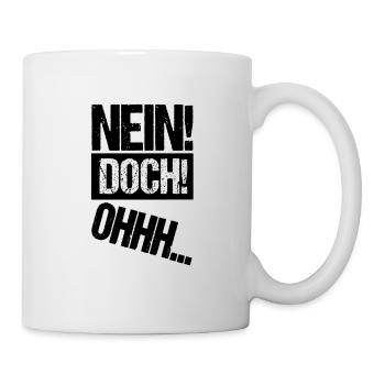 Louis de Funes Film Zitat - NEIN DOCH OHHH - Tasse - Weiß - Rechts