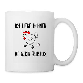 Eier - Ich liebe Hühner die kacken Frühstück - Tasse - Weiß - Rechts