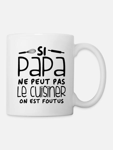 Si Papa Ne Peut Pas Le Cuisiner - Mug blanc - blanc