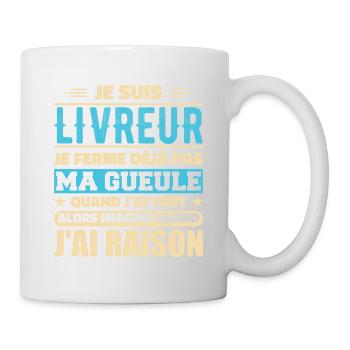 Je Suis Livreur Je Ferme Déjà Pas Ma Gueule Humour - Mug blanc - blanc - Droite