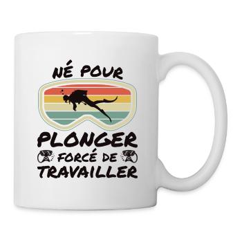 Né Pour Plonger Forcé De Travailler - Mug blanc - blanc - Droite