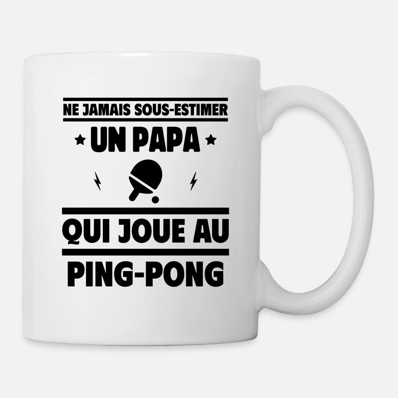 Ne jamais sous-estimer un papa pongiste,ping-pong - Mug blanc - blanc