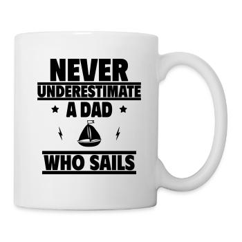 Unterschätze niemals einen Papa, der segelt - Tasse - Weiß - Rechts