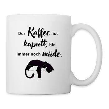 The coffee is broken, I'm still tired - Mug - white - Right
