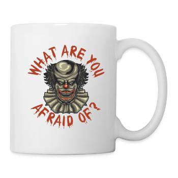 böser Clown wovor hast du Angst - Tasse - Weiß - Rechts