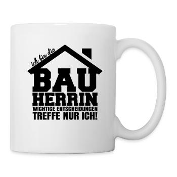 Bauherrin wichtige Entscheidungen Hausbau Bau Haus - Tasse - Weiß - Rechts