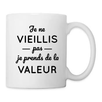 Je ne vieillis pas je prends de la valeur - Mug blanc - blanc - Droite
