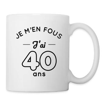 Anniversaire 40 ans - Je m'en fous j'ai 40 ans - Mug blanc - blanc - Droite