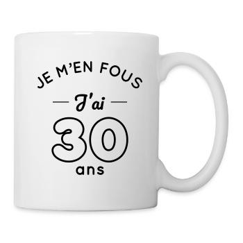 Anniversaire 30 ans - Je m'en fous j'ai 30 ans - Mug blanc - blanc - Droite