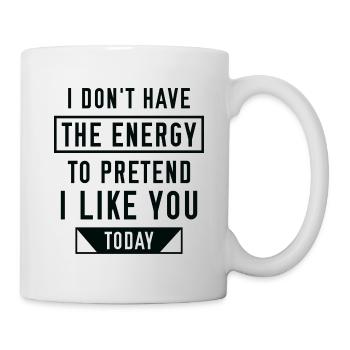 Pretend I Like You - Mug - white - Right