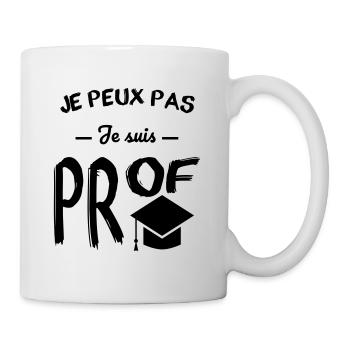 Je peux pas je suis prof - Mug blanc - blanc - Droite