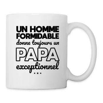 Un homme formidable donne un papa exceptionnel - Mug blanc - blanc - Droite