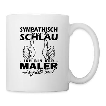 Sympathisch sexy schlau ich bin Maler & Lackierer - Tasse - Weiß - Rechts
