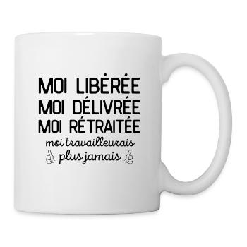 Libérée Délivrée Rétraitée cadeau départ retraite - Mug blanc - blanc - Droite