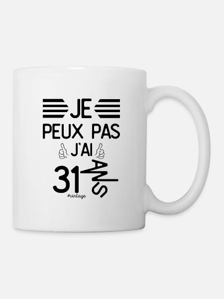 Je Peux Pas J Ai 31 Ans cadeau d anniversaire - Mug blanc - blanc