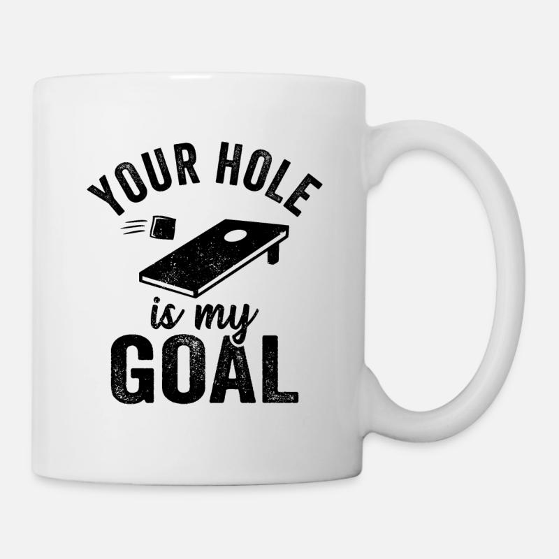 Cornhole Dein Loch Ist Mein Ziel - Tasse - Weiß