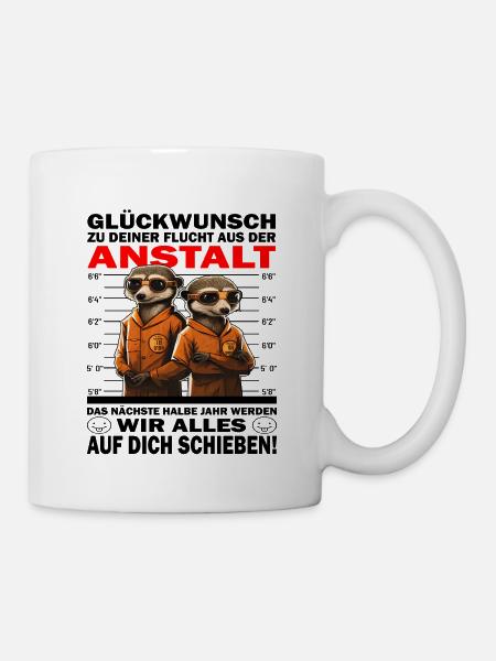 Glückwunsch zur Flucht aus der Anstalt Jobwechsel - Tasse - Weiß